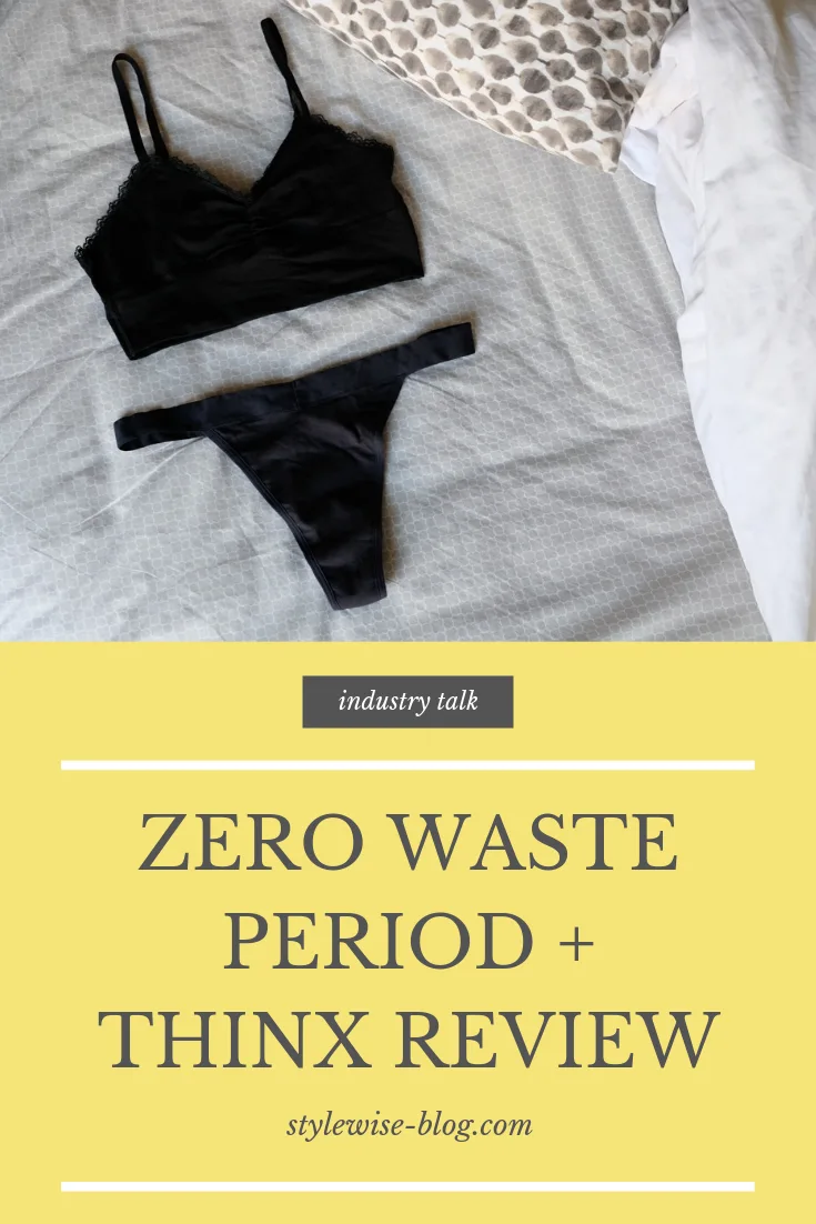 pinterest graphic with flat lay of black bra and Thinx period underwear. Lower half says "Zero Waste Period + Thinx Review, stylewise-blog.com" over yellow background