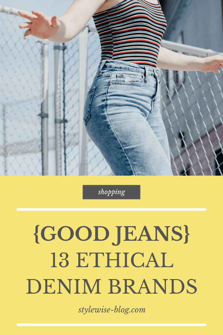 PINTEREST GRAPHIC that reads "Good Jeans Guide: 13 Ethical Denim Brands" on yellow text. Top part of graphic is woman in striped shirt and jeans - ethical and sustainable denim