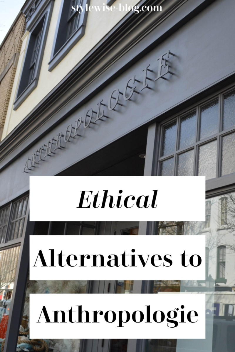 Ethical Alternatives to Anthropologie StyleWise