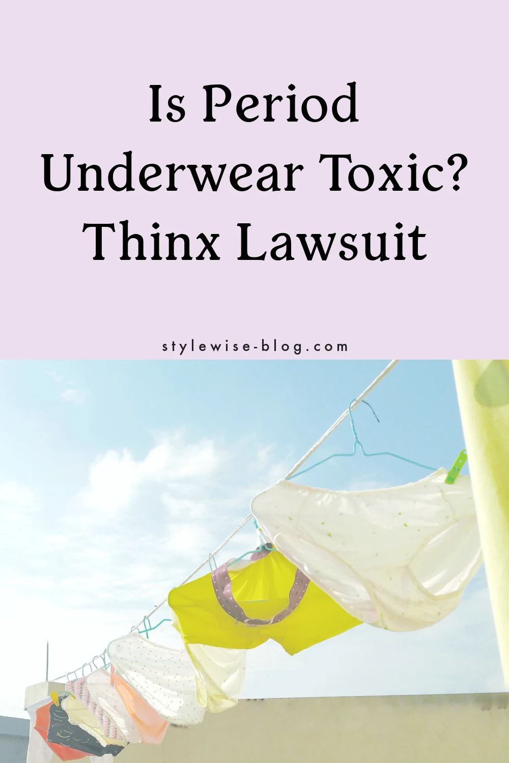 graphic with lilac background that reads "Is period underwear toxic? Thinx lawsuit" with image of underwear on clothesline